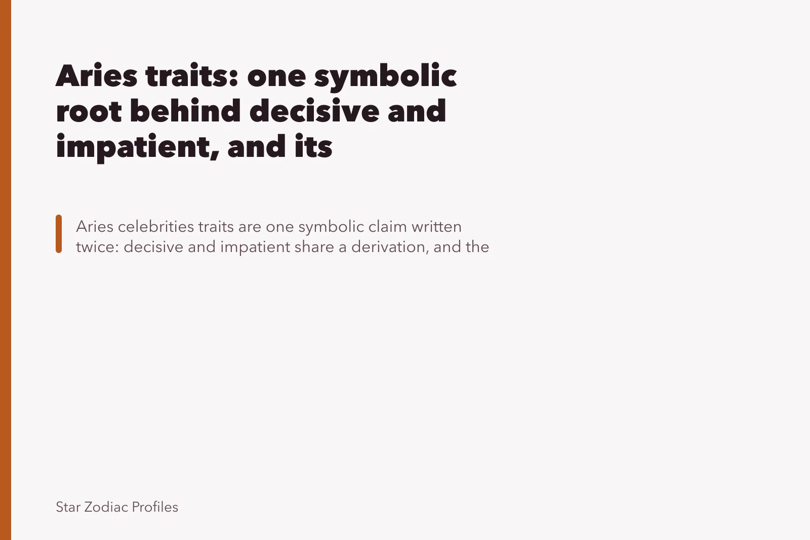 Aries traits: one symbolic root behind decisive and impatient, and its counterweights. Aries traits: one symbolic root behind decisive and impatient, and its counterweights