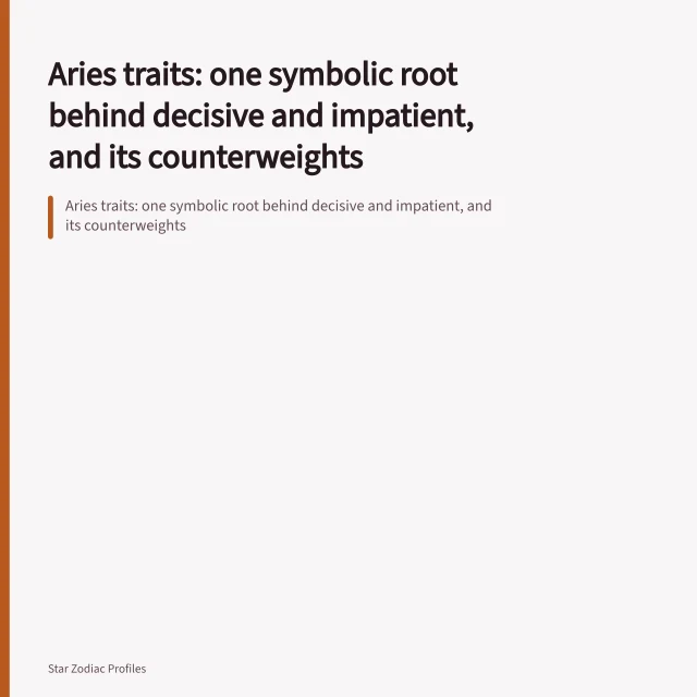 Aries traits: one symbolic root behind decisive and impatient, and its counterweights. Aries traits: one symbolic root behind decisive and impatient, and its counterweights