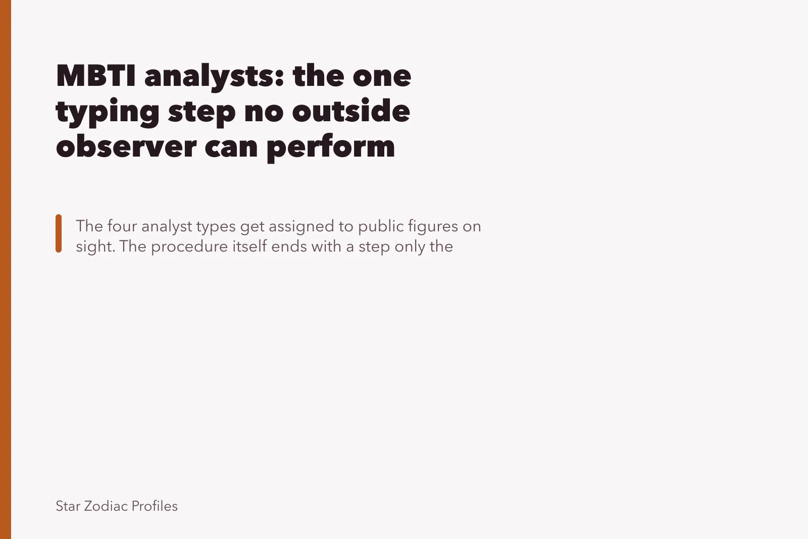 MBTI analysts: the one typing step no outside observer can perform. MBTI analysts: the one typing step no outside observer can perform