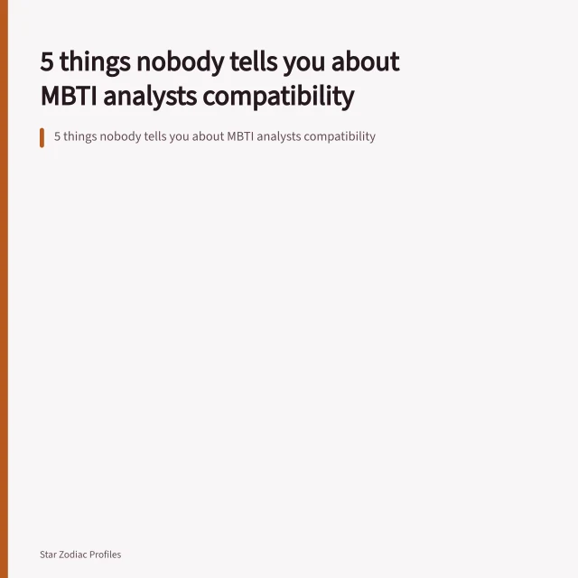 5 things nobody tells you about MBTI analysts compatibility. 5 things nobody tells you about MBTI analysts compatibility
